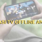 aplikasi tv offline android: Kenapa Penting dan Bagaimana Cara Kerjanya