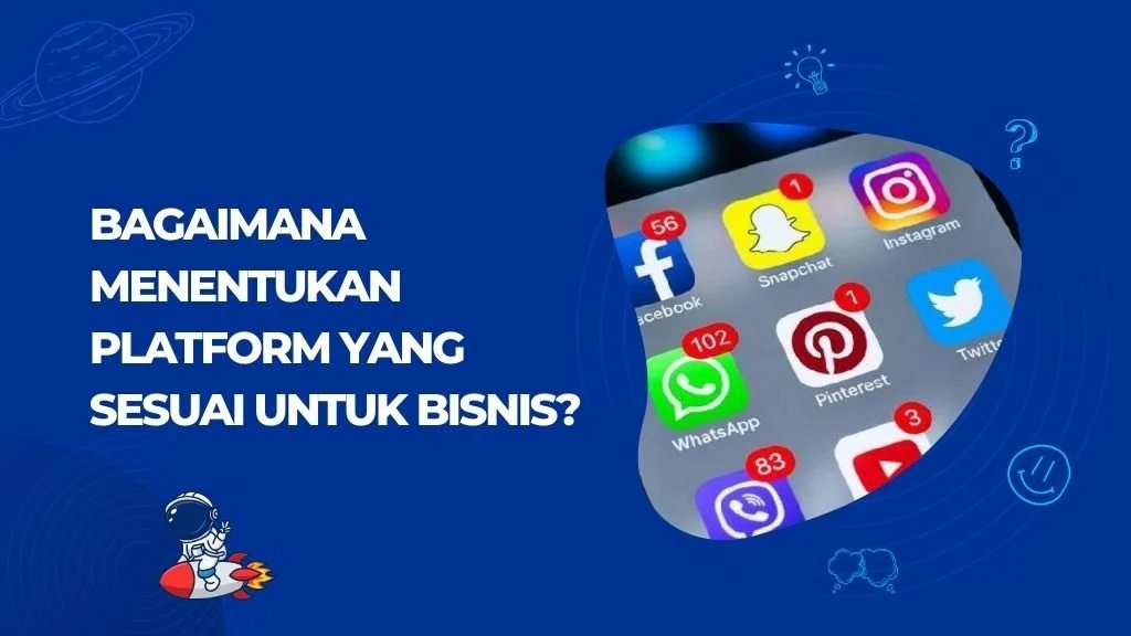 Bagaimana Memilih Platform yang Tepat?