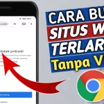 cara mengatasi situs terblokir di Chrome 2025 dengan VPN