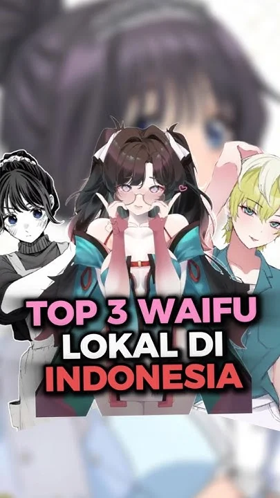 Fenomena waifu di Indonesia: Adaptasi lokal dan tantangannya