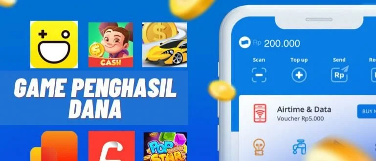 Kenalan dengan Aplikasi Game DANA Gratis Tanpa Deposit