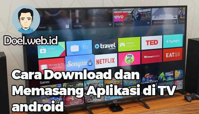 Langkah-Langkah Praktis Cara Download Aplikasi TV Online Gratis