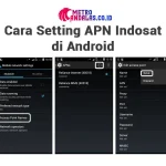 Langkah mudah mengubah APN Indosat 4G di Android