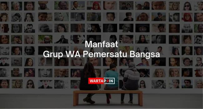 Manfaat Jangka Panjang Bergabung dengan grup WA kumpulan video motivasi bangsa