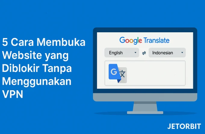 panduan membuka website diblokir tanpa VPN: Metode Dasar yang Efektif