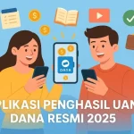 Tips Memilih apk Penghasil Dana yang Terpercaya dan Aman