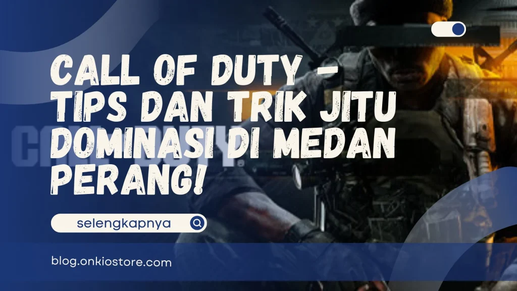 Tips praktis untuk mengoptimalkan penampilan di medan perang